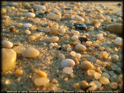 Abstract of Sand, Stones and Color, by Stephen Conklin, Jr., pisceandelusions.org