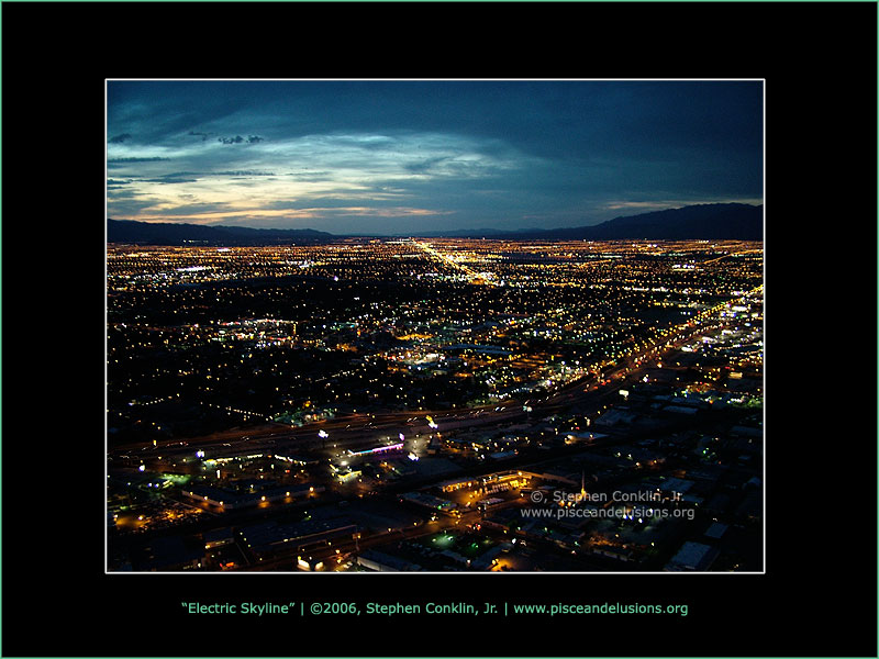 Electric Skyline Around Las Vegas, by Stephen Conklin, Jr. - www.pisceandelusions.org