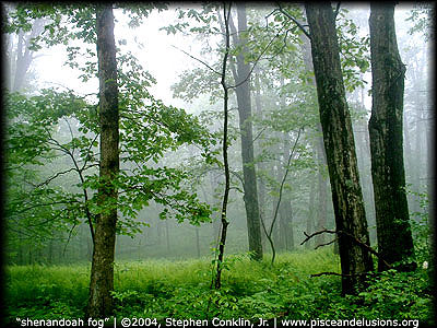 Shenandoah Fog, by Stephen Conklin, Jr., pisceandelusions.org