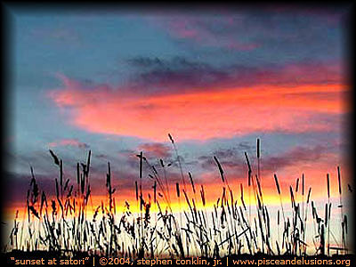 "sunset at satori" | &copy;2004, Stephen Conklin, Jr. | www.pisceandelusions.org