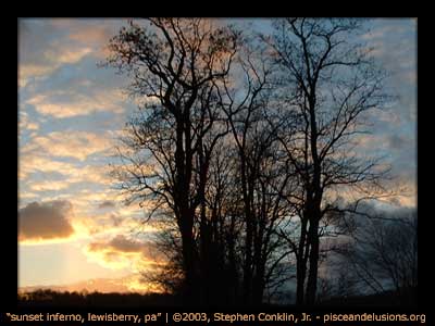 "sunset inferno, lewisberry, pa" | &copy;2003, Stephen Conklin, Jr. | www.pisceandelusions.org
