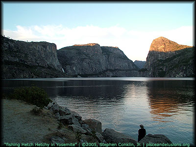 "fishing hetch hetchy in yosemite" | ©2005, Stephen Conklin, Jr. | pisceandelusions.org