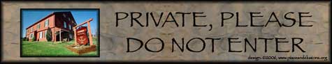 Private, Please Do Not Enter Sign - Canna Country Inn Bed &Breakfast  Sign