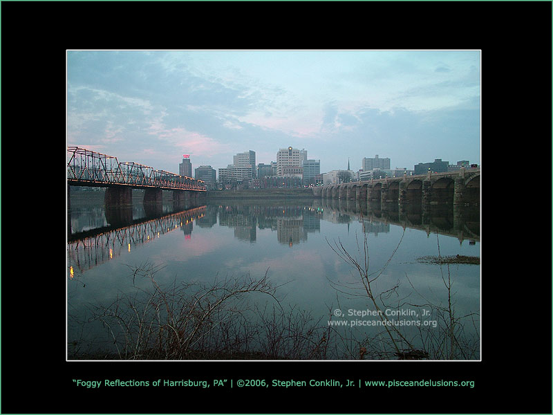 Foggy Reflections of Harrisburg, PA by Stephen Conklin, Jr. - www.pisceandelusions.org - Harrisburg, Pennsylvania Skyline with Susquehanna River in the Fog